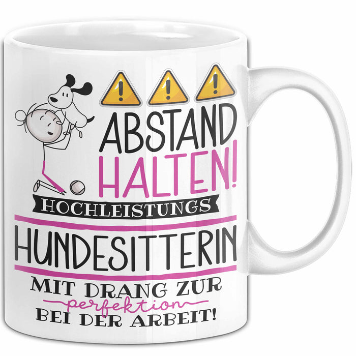 Hundesitterin Tasse Geschenk Lustig Abstand Halten Hochleistungs-Hundesitterin Mit Drang Zur Perfektion Bei Der Arbeit Weiß Trendation
