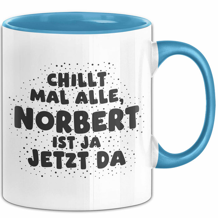 Norbert Tasse Chillt Mal Alle, Norbert Ist Ja Jetzt Da Geschenk