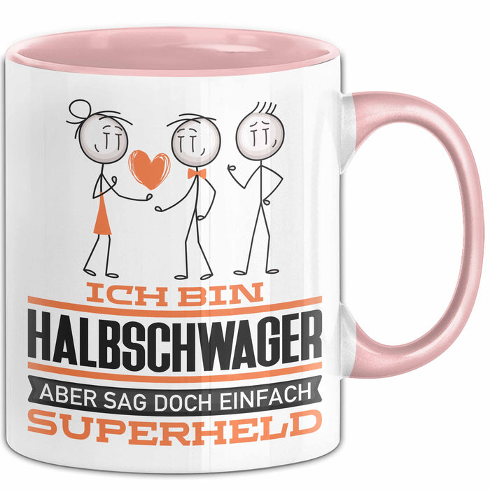 Halbschwager Geschenk Tasse Ich Bin Halbschwager Aber Sag Doch Einfach Superheld Lustige Geschenkdiee für Halbschwager Kaffee-Becher Rosa Trendation