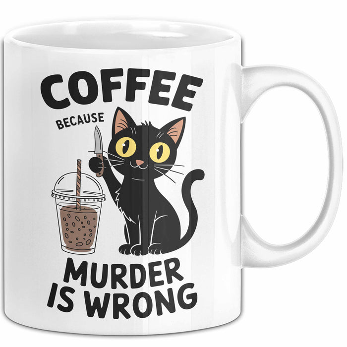 Kaffee Tasse Geschenk Coffee Because Murder Is Wrong Geschenkidee Katze Weiß Trendation