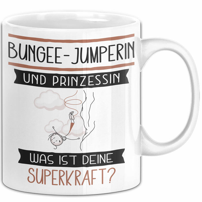 Bungee-Jumperin Und Prinzessin Tasse Geschenk Für Eine Bungee-Jumperin Geburtstag Was Ist Deine Superkraft Weiß Trendation