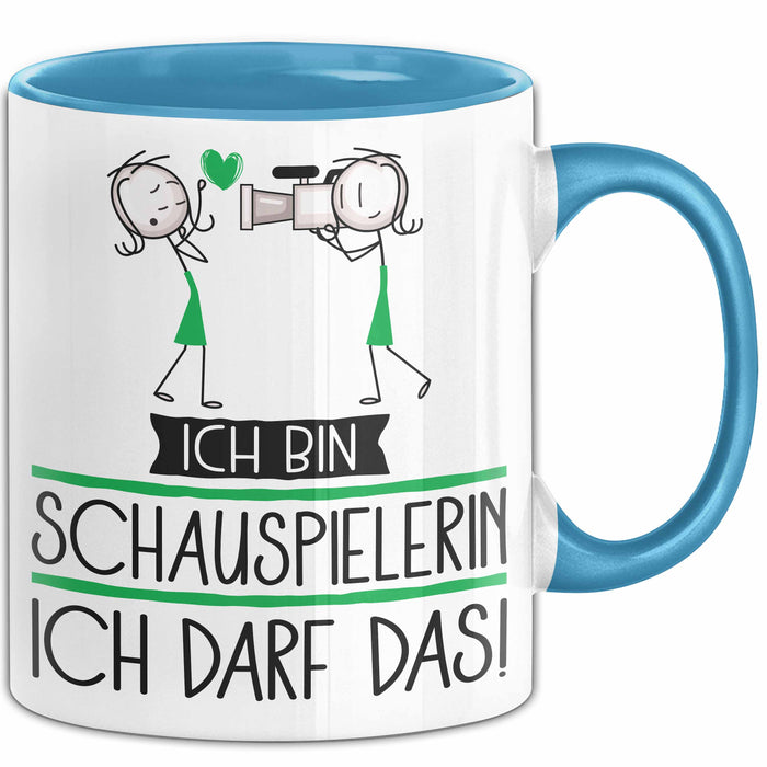 Geschenk für Schauspielerin Tasse Lustige Geschenkidee Geburtstag Ich Bin Schauspielerin Ich Darf Das Blau Trendation