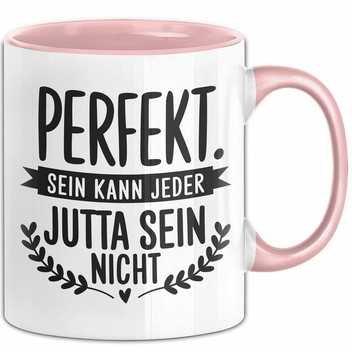 Jutta Tasse Geschenk Perfekt Sein Kann Jeder Geschenkidee Geburtstag Rosa Trendation