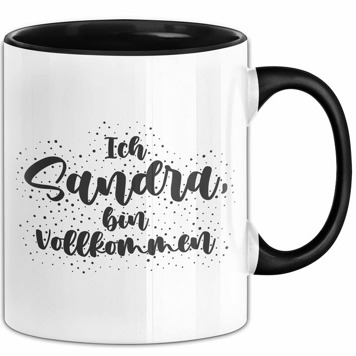 Sandra Tasse Ich Sandra, Bin Vollkommen Geschenk Schwarz Trendation