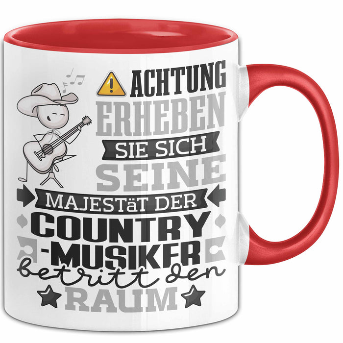 Country-Musiker Geschenk Tasse Lustiger Spruch Erheben Sie Sich Der Country-Musiker Betritt den Raum Rot Trendation