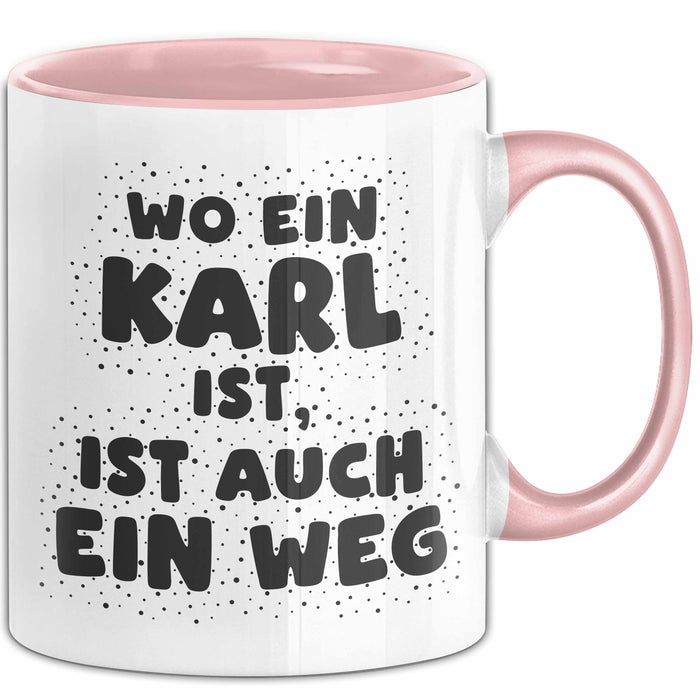 Karl Tasse Wo Ein Karl Ist, Ist Auch Ein Weg Geschenk