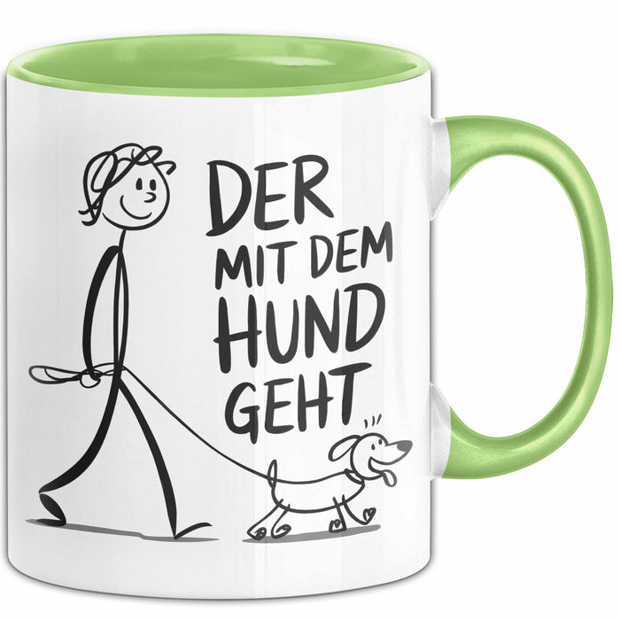 Hundebesitzer Hundegassi Tasse Geschenk Lustige Geschenkidee Spruch Der Mit Dem Hund Geht Grün Trendation