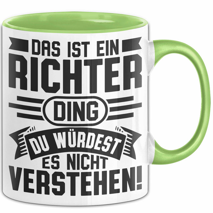 Richter Tasse Geschenk Das Ist Ein Richter Ding Du Würdest Es Nicht Verstehen Becher Jura Grün Trendation