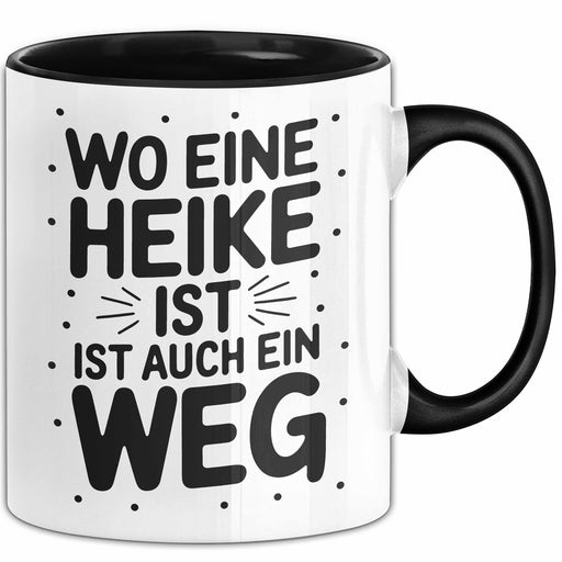 Heike Tasse Geschenk Wo Eine Heike Ist Ist Auch Ein Weg Geschenkidee Becher mit Name Schwarz Trendation