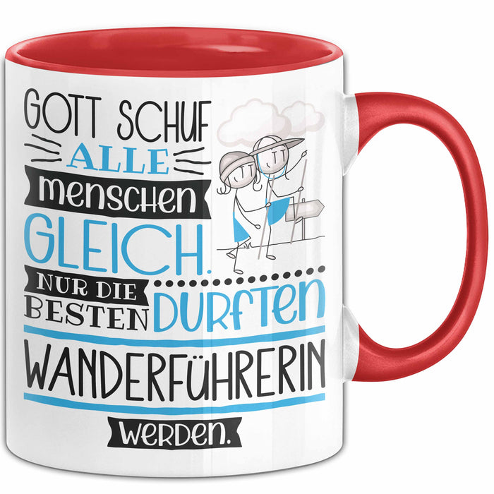 Wanderführerin Geschenk Becher Tasse Gott Schuf Alle Menschen Gleich Nur Die Besten Durfeten Wanderführerin Werden Geschenkidee Lustig Rot Trendation