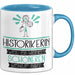Historikerin Weil Es Keinen Schöneren Beruf Gibt Tasse Geschenk für Eine Historikerin Lustig Blau Trendation