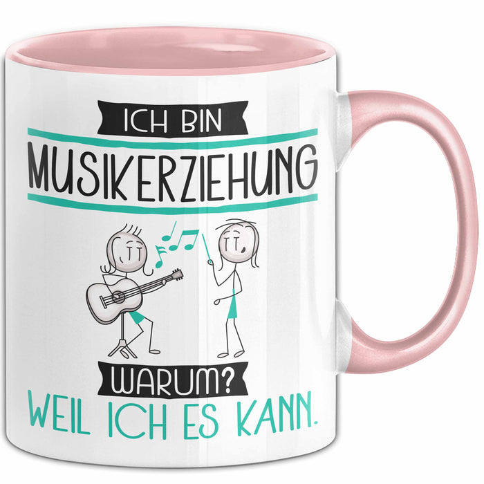 Musikerziehung Tasse Geschenk Ich Bin Musikerziehung Warum Weil Ich Es Kann Geschenkidee Geburtstag Rosa Trendation