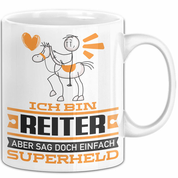 Reiter Geschenk Tasse Ich Bin Reiter Aber Sag Doch Einfach Superheld Lustige Geschenkdiee für Reiter Kaffee-Becher Weiß Trendation