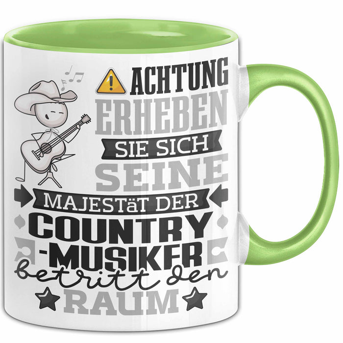 Country-Musiker Geschenk Tasse Lustiger Spruch Erheben Sie Sich Der Country-Musiker Betritt den Raum Grün Trendation