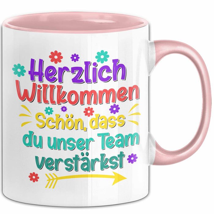 Office Arbeitskollege Tasse Geschenk Lustige Geschenkidee Spruch Herzlich Willkommen Schön Dass Du Unser Team Verstärkt Rosa Trendation