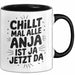 Anja Tasse Geschenk Chillt Mal Alle Anja Ist Ja Jetzt Da Geschenkidee Becher mit Name Schwarz Trendation