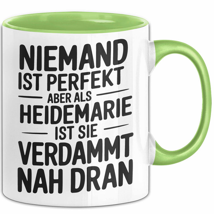 Heidemarie Tasse Geschenk Niemand Ist Perfekt Heidemarie Verdammt Nah Dran Geschenkidee Grün Trendation