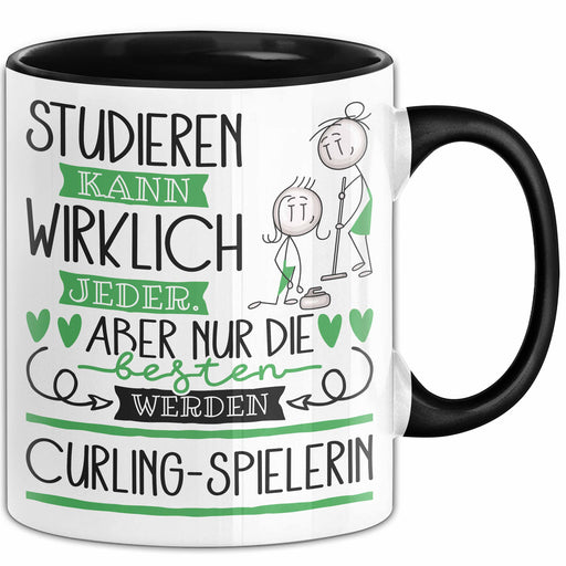 Curling-Spielerin Tasse Lustiges Geschenk Studieren Kann Wirklich Jeder Nur Die Besten Werden Curling-Spielerin Trendation