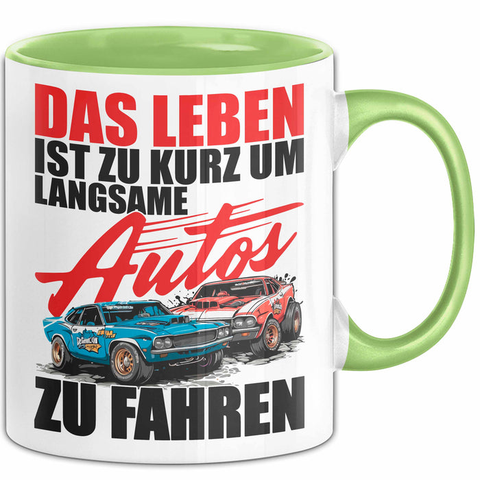 Auto Fahrer Tasse Becher Geschenk Lustige Geschenkidee Spruch Das Leben Ist Zu Kurz Um Langsame Autos Zu Fahren Grün Trendation