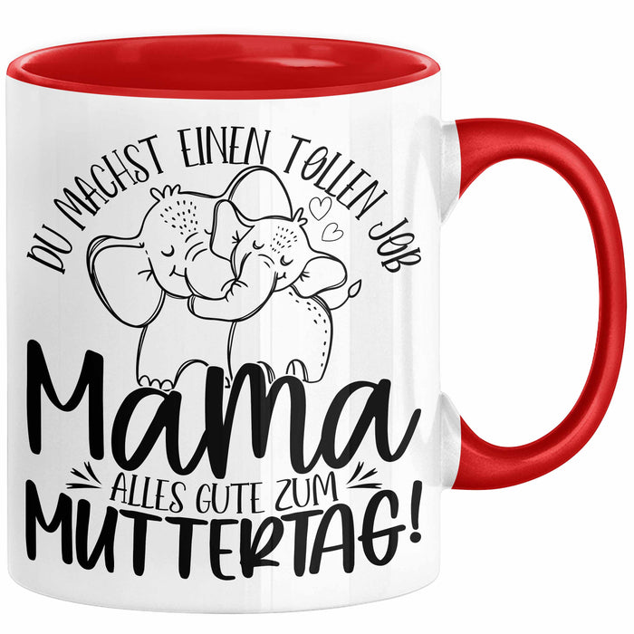 Mutter Geschenk Tasse Mama Du Machst Einen Tollen Job Alles Gute Zum Muttertag Geschenkidee Mütter Kaffee-Becher Rot Trendation