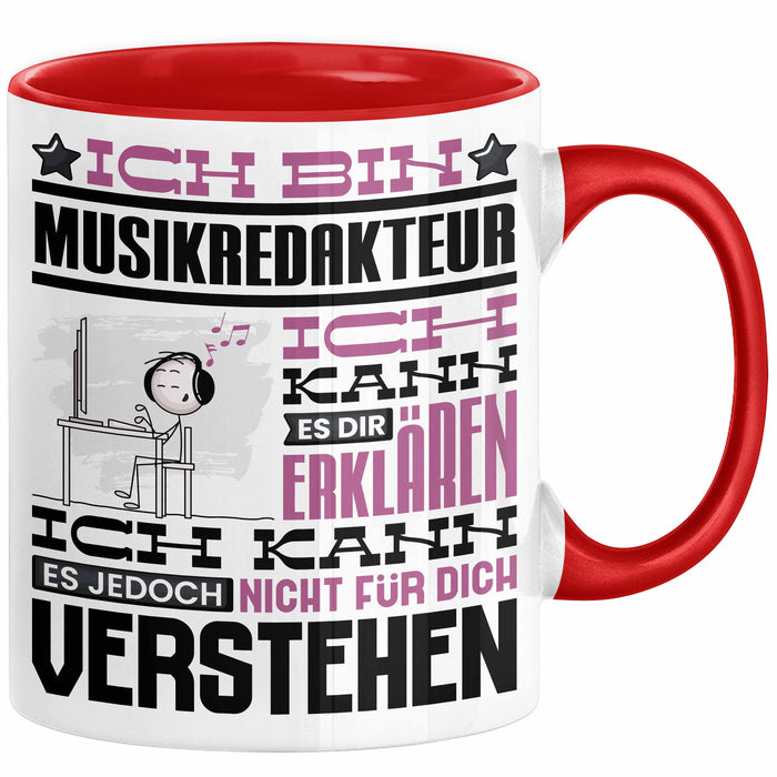 Musikredakteur Geschenk Tasse Lustige Geschenkdiee für einen Musikredakteur Geburtstag Ich Bin Musikredakteur Ich Kann Es Dir Erklären Aber Nicht Für Dich Verstehen Rot Trendation