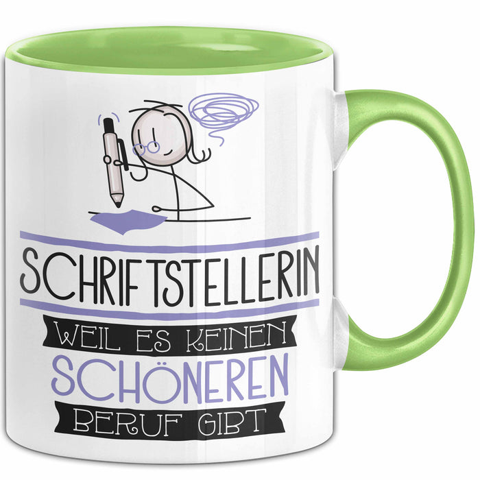 Schriftstellerin Weil Es Keinen Schöneren Beruf Gibt Tasse Geschenk für Eine Schriftstellerin Lustig Grün Trendation