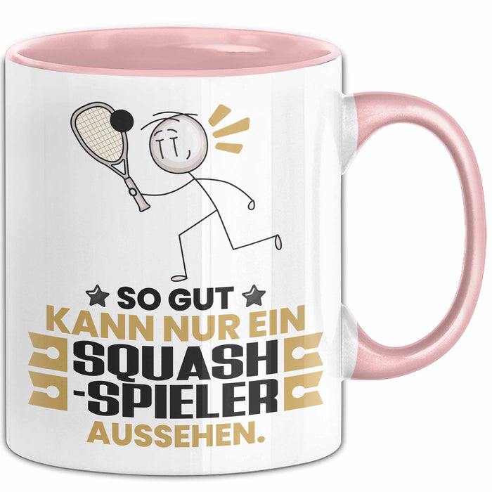 Squash-Spieler Geschenk Tasse So Gut Kann Nur Ein Squash-Spieler Aussehen Geschenkidee Kaffee-Becher Rosa Trendation
