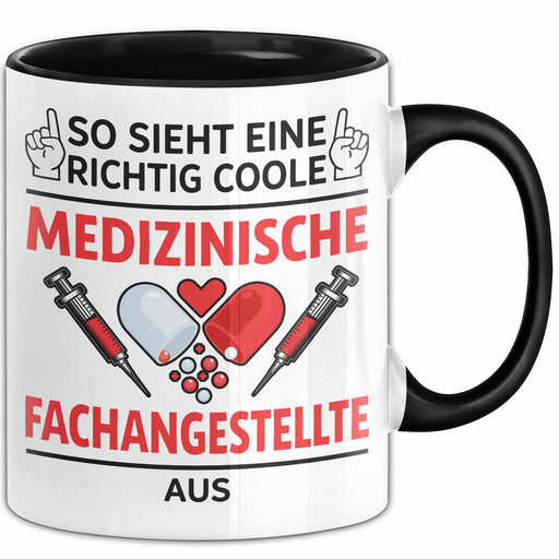 Medizinischer Assistent Arzt Tasse Geschenk Lustige Geschenkidee Spruch So Sieht Eine Richtig Coole Medizinische Fachangestellte Aus Trendation