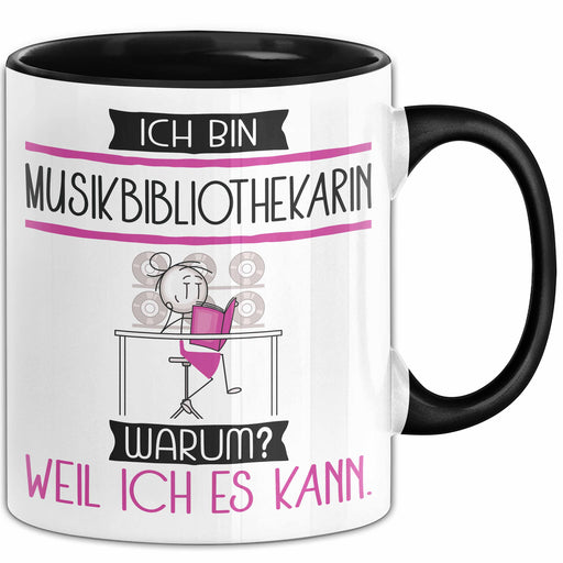 Musikbibliothekarin Tasse Geschenk Ich Bin Musikbibliothekarin Warum Weil Ich Es Kann Geschenkidee Geburtstag Trendation