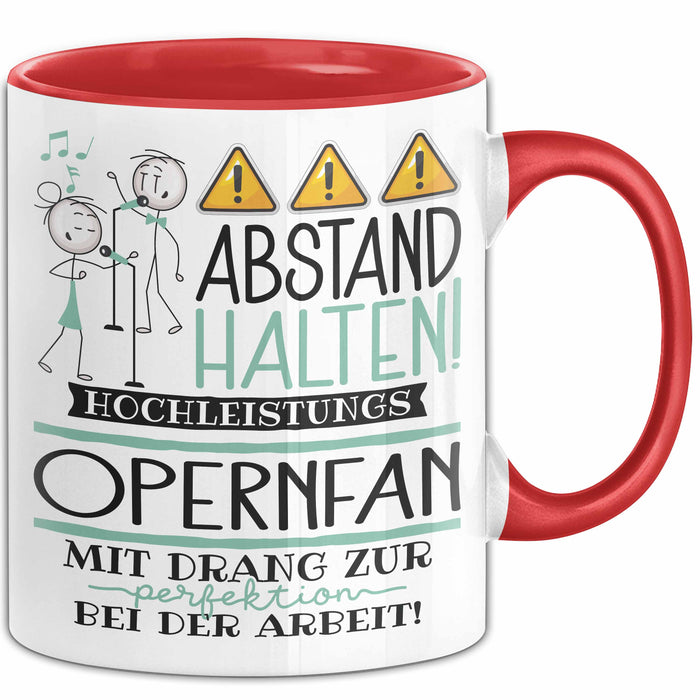 Opernfan Tasse Geschenk Lustig Abstand Halten Hochleistungs-Opernfan Mit Drang Zur Perfektion Bei Der Arbeit Rot Trendation