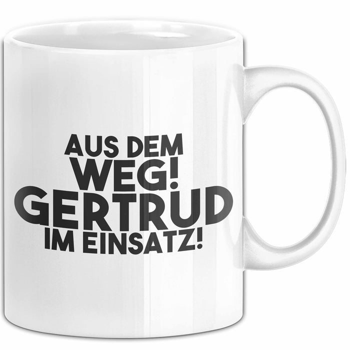 Gertrud Tasse Aus Dem Weg! Gertrud Im Einsatz! Geschenk