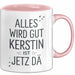 Kerstin Tasse Geschenk Alles Ist Gut Kerstin Ist Jetz Da Geschenkidee Becher mit Name Rosa Trendation