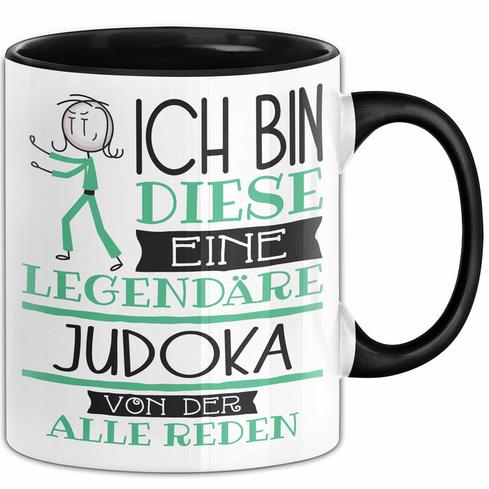 Judoka Tasse Geschenk Ich Bin Diese Eine Legendäre Judoka Von Der Alle Reden Geschenkidee Geburtstag Weihnachten Schwarz Trendation