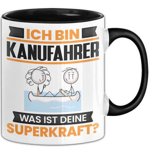 Kanufahrer Tasse Geschenk für Kanufahrer Geburtstag Lustiger Spruch Kaffee-Becher Was Ist Deine Superkraft Schwarz Trendation