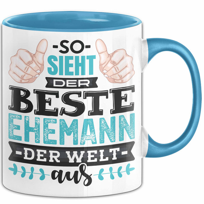 Witzige Tasse Geschenk So Sieht Der Beste Ehemann Der Welt Aus Blau Trendation