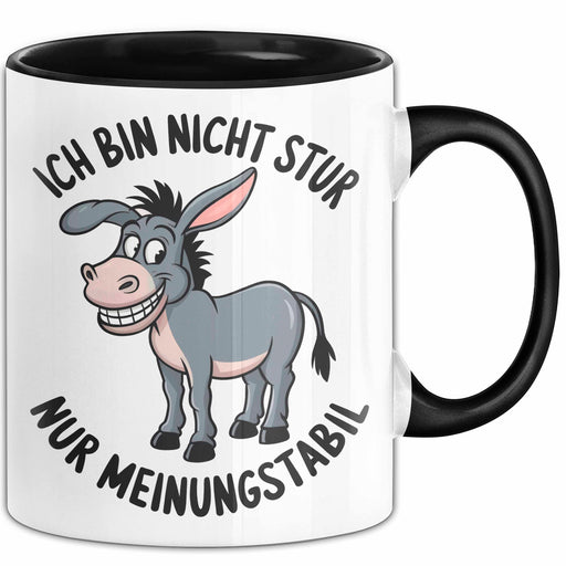 Eselbauer Esel Tier Tasse Geschenk Lustige Geschenkidee Spruch Ich Bin Nicht Stur Nur Meinungsstabil Trendation