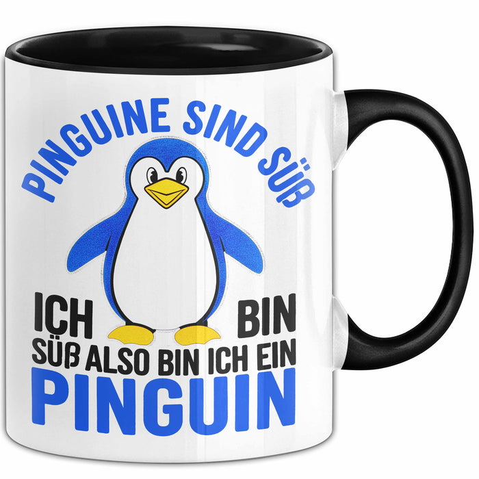 Sarkastischer Pinguin Tasse Geschenk Lustige Geschenkidee Spruch Pinguine Sind Süß. Ich Bin Süß, Also Bin Ich Ein Pinguin Schwarz Trendation