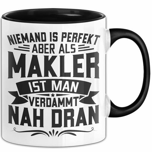 Makler Tasse Geschenk Niemand Ist Perfekt Immobilien Makler Geschenkidee Trendation