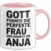 Anja Tasse Geschenk Gott Formte Die Perfekte Frau Anja Geschenkidee Rosa Trendation
