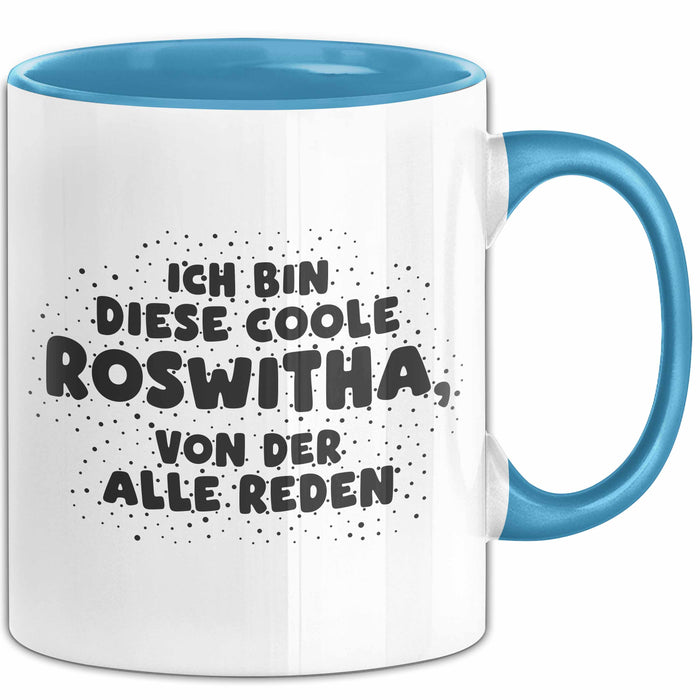Roswitha Tasse Ich Bin Diese Coole Roswitha, Von Der Alle Reden Geschenk