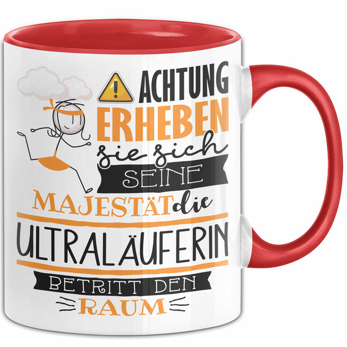 Ultraläuferin Tasse Geschenk Lustiger Spruch Bitte Erheben Sie Sich Seine Majestät Die Ultraläuferin Betritt Den Raum Rot Trendation