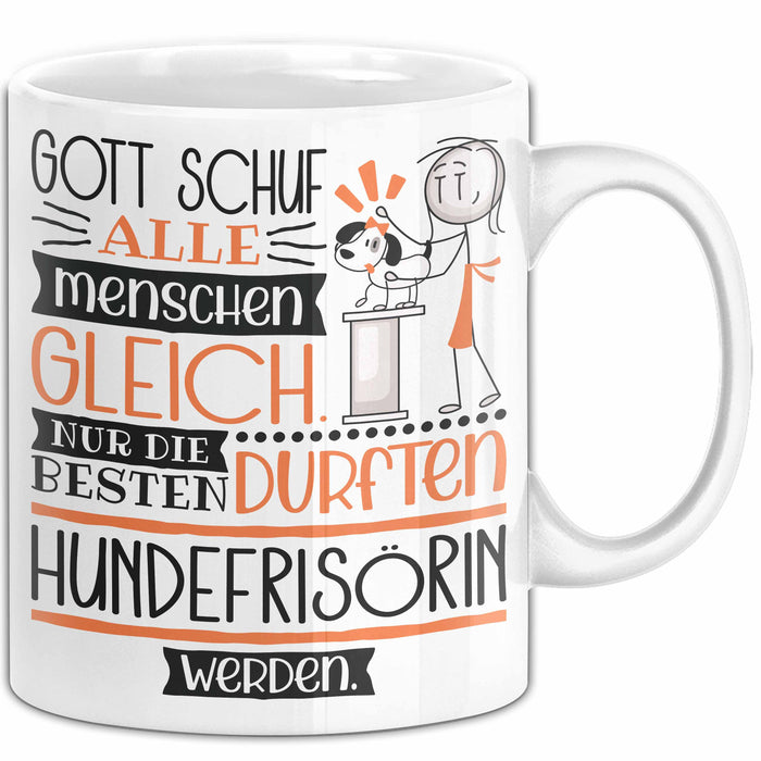 Hundefrisörin Geschenk Becher Tasse Gott Schuf Alle Menschen Gleich Nur Die Besten Durfeten Hundefrisörin Werden Geschenkidee Lustig Weiß Trendation