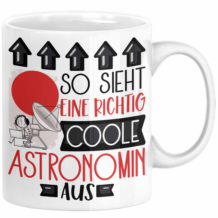 Astronomin Geschenk Tasse Geschenkidee für Astronomin Geburtstag Weihnachten Spruch So Sieht Eine Richtig Coole Astronomin Aus Kaffee-Becher Weiß Trendation