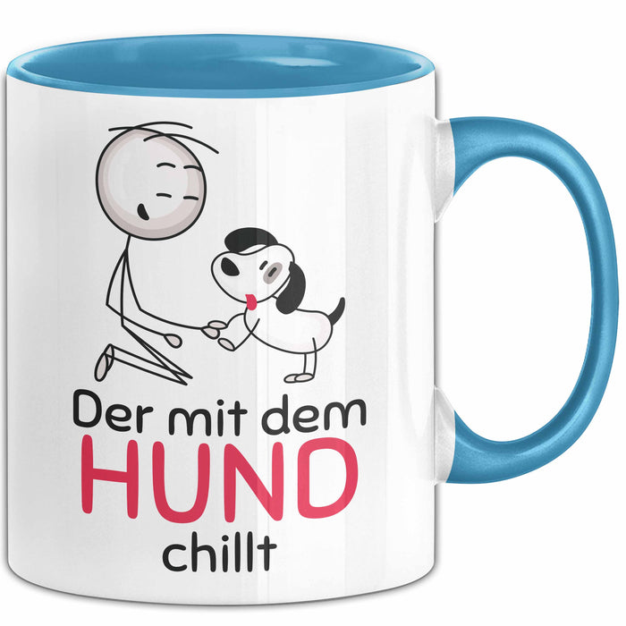 Hund Tasse Geschenk Lustiger Spruch Der Mit Dem Hund Chillt Blau Trendation