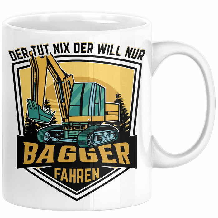 Baggerfahrer Geschenk Tasse Geschenkidee für Bagger-Fahrer Baustelle Der Tut Nix Der Will Nur Bagger Fahren Weiß Trendation