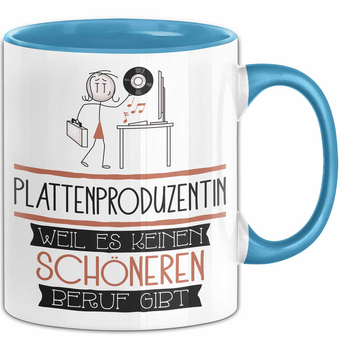 Plattenproduzentin Weil Es Keinen Schöneren Beruf Gibt Tasse Geschenk für Eine Plattenproduzentin Lustig Blau Trendation