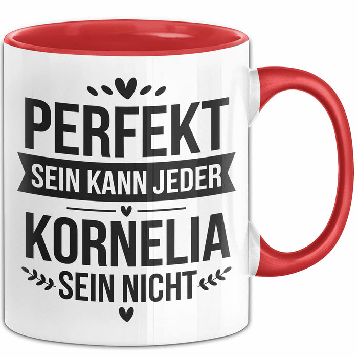 Kornelia Tasse Geschenk Perfekt Sein Kann Jeder Geschenkidee Geburtstag Rot Trendation