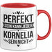 Kornelia Tasse Geschenk Perfekt Sein Kann Jeder Geschenkidee Geburtstag Rot Trendation