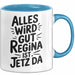 Regina Tasse Geschenk Alles Ist Gut Regina Ist Jetz Da Geschenkidee Becher mit Name Blau Trendation