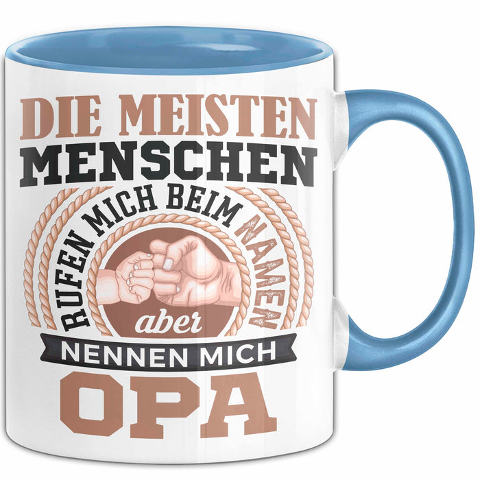 Opa Tasse Geschenk Die Meisten Menschen Nennen Mich Beim Namen Grossvater Geschenkidee Becher Blau Trendation